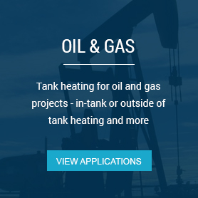 Tank heating for oil and gas projects - in-tank or outside of tank heating and more